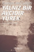 Yalnız Bir Avcıdır Yürek