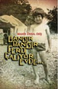 Bangır Bangır Ferdi Çalıyor Evde