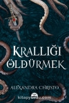 Krallığı Öldürmek